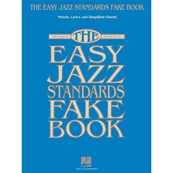 The Easy Jazz Standards Fake Book - 100 Songs - C Instruments pro nstroje v rznch ladnch 976534