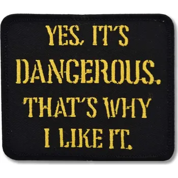 Nášivka Moto nášivka Its Dangerous 9 cm x 8 cm