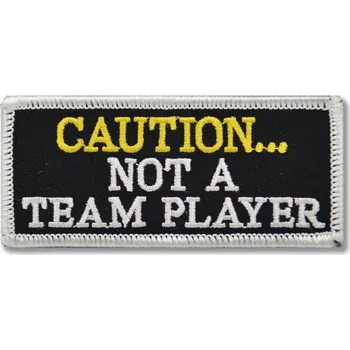 Nášivka Moto nášivka Caution Im not Team player 9 cm x 3 cm
