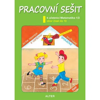 Matematika Pracovní sešit k učebnici Matematika 1/2: Obor čísel do 10 Kniha