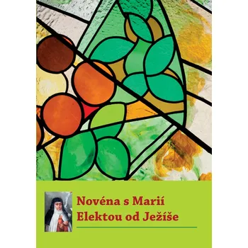 Duchovní literatura Novéna s Marií Elektou od Ježíše