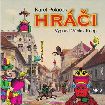 Hráči - Karel Poláček (čte Václav Knop) [CDmp3]