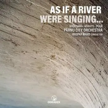 Zahraniční hudba CD Alisson Kruusmaa: As If A River Were Singing… 2022
