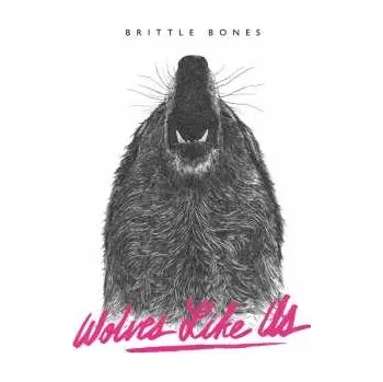 Zahraniční hudba CD Wolves Like Us: Brittle Bones 2020
