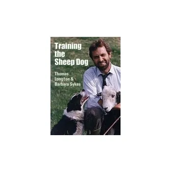 Training the Sheep Dog - Longton, Thomas a Sykes, Barbara