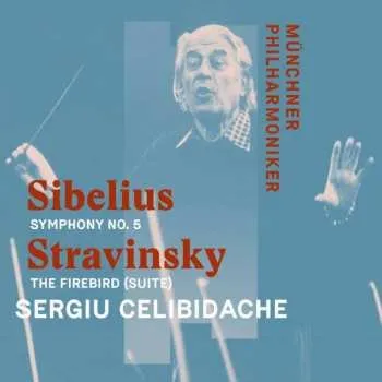 Zahraniční hudba CD Jean Sibelius: Sergiu Celibidache Dirigiert Sibelius & Strawinsky 2022