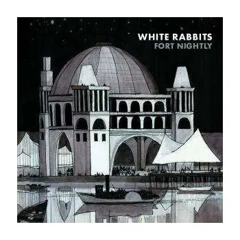 Zahraniční hudba CD White Rabbits: Fort Nightly 2008