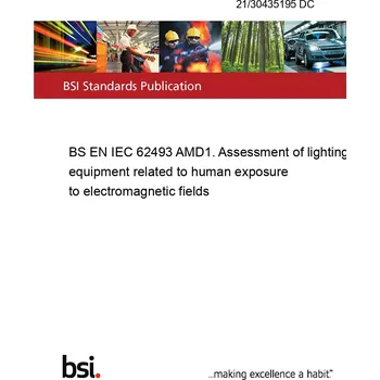 21/30435195 DC BS EN IEC 62493 AMD1. Assessment of lighting equipment related to human exposure to electromagnetic fields Anglicky Tisk