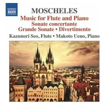 Zahraniční hudba CD Ignaz Moscheles: Music For Flute And Piano / Sonate Concertante / Grande Sonate • Divertimento 2015