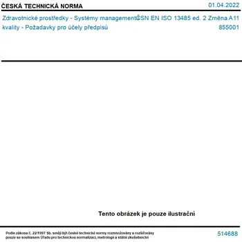 ČSN EN ISO 13485 ed. 2 Změna A11 - Zdravotnické prostředky - Systémy managementu kvality - Požadavky pro účely předpisů - Tisk