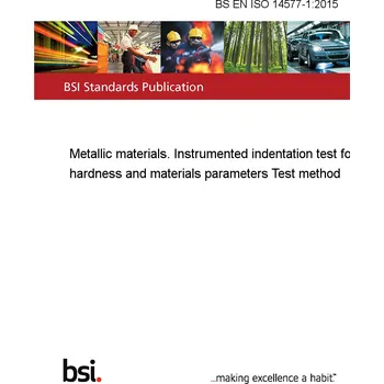 BS EN ISO 14577-1:2015 Metallic materials. Instrumented indentation test for hardness and materials parameters Test method Anglicky PDF