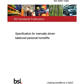 BS 5965:1980 Specification for manually driven balanced personal homelifts Anglicky Tisk