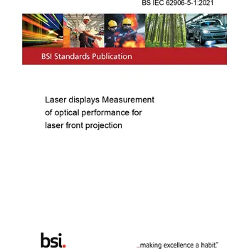 Měřící laser BS IEC 62906-5-1:2021 Laser displays Measurement of optical performance for laser front projection Anglicky PDF