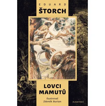 Lovci mamutů - Eduard Štorch (2022,…
