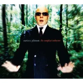 Zahraniční hudba CD Curtis E Johnson: The Compleat Unknown 2015
