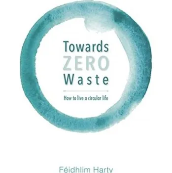 Towards Zero Waste - Harty, Feidhlim