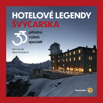 Cestování Hotelové legendy Švýcarska - Alena Koukalová (2022, pevná)