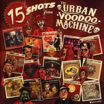 Zahraniční hudba CD The Urban Voodoo Machine: 15 Shots from 2018