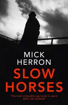 Slow Horses - Mick Herron [EN] (2022, brožovaná)