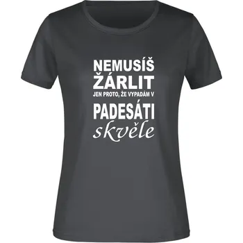Dámské tričko TUKAN AGENCY Dámské tričko Nemusíš žárlit 50 let Barva: Grafitová, Velikost: S