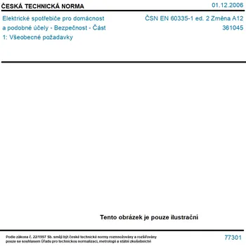 ČSN EN 60335-1 ed. 2 Změna A12 - Elektrické spotřebiče pro domácnost a podobné účely - Bezpečnost - Část 1: Všeobecné požadavky - Tisk
