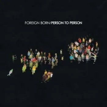 Zahraniční hudba CD Foreign Born: Person To Person 2012