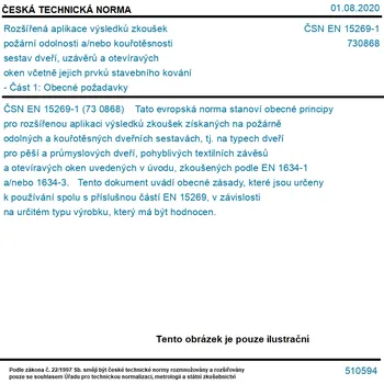 ČSN EN 15269-1 - Rozšířená aplikace výsledků zkoušek požární odolnosti a/nebo kouřotěsnosti sestav dveří, uzávěrů a otevíravých oken včetně jejich prvků stavebního kování - Část 1: Obecné požadavky - Tisk