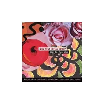 Zahraniční hudba CD New West Guitar Group: Send One Your Love 2015