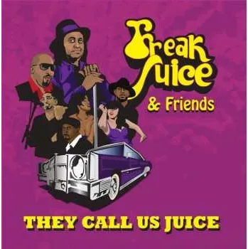 Zahraniční hudba CD Freak Juice: They Call Us Juice 2021