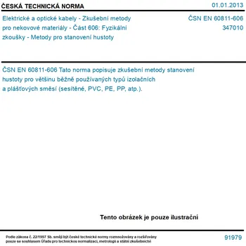 ČSN EN 60811-606 - Elektrické a optické kabely - Zkušební metody pro nekovové materiály - Část 606: Fyzikální zkoušky - Metody pro stanovení hustoty - Tisk