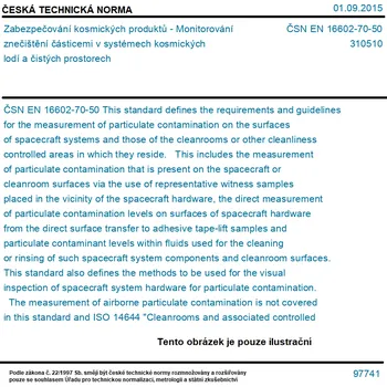 ČSN EN 16602-70-50 - Zabezpečování kosmických produktů - Monitorování znečištění částicemi v systémech kosmických lodí a čistých prostorech - Tisk