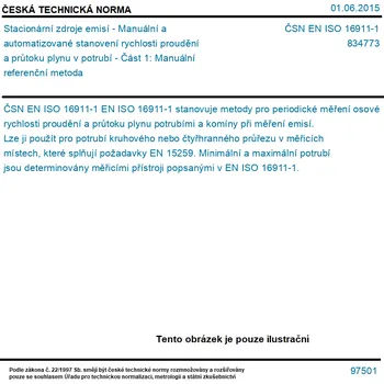 ČSN EN ISO 16911-1 - Stacionární zdroje emisí - Manuální a automatizované stanovení rychlosti proudění a průtoku plynu v potrubí - Část 1: Manuální referenční metoda - Tisk
