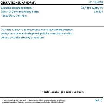 ČSN EN 12350-10 - Zkouška čerstvého betonu - Část 10: Samozhutnitelný beton - Zkouška L-truhlíkem - Tisk