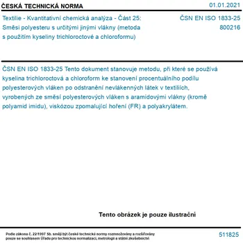 ČSN EN ISO 1833-25 - Textilie - Kvantitativní chemická analýza - Část 25: Směsi polyesteru s určitými jinými vlákny (metoda s použitím kyseliny trichloroctové a chloroformu) - Tisk