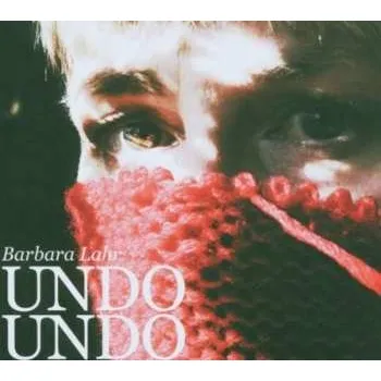Zahraniční hudba CD Barbara Lahr: Undo Undo 2007