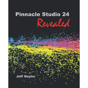 Pinnacle Studio 24 Revealed - Jeff…
