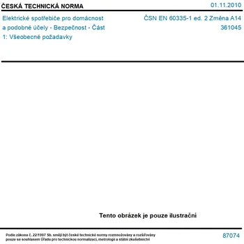 ČSN EN 60335-1 ed. 2 Změna A14 - Elektrické spotřebiče pro domácnost a podobné účely - Bezpečnost - Část 1: Všeobecné požadavky - Tisk
