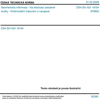 ČSN EN ISO 19134 - Geometrická informace - Na lokalizaci založené služby - Multimodální trasování a navigace - Tisk