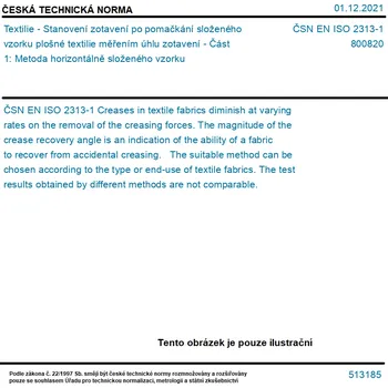 ČSN EN ISO 2313-1 - Textilie - Stanovení zotavení po pomačkání složeného vzorku plošné textilie měřením úhlu zotavení - Část 1: Metoda horizontálně složeného vzorku - Tisk