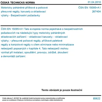 ČSN EN 15095+A1 - Motoricky poháněné příčkové a policové přesuvné regály, karusely a skladovací výtahy - Bezpečnostní požadavky - Tisk