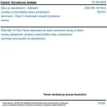 ČSN EN 14178-2 - Sklo ve stavebnictví - Základní výrobky z křemičitého skla s alkalickými zeminami - Část 2: Hodnocení shody/Výrobková norma - Tisk