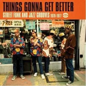 Zahraniční hudba CD Various: Things Gonna Get Better (Street Funk & Jazz Grooves 1970-1977) 2016