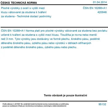 ČSN EN 10268+A1 - Ploché výrobky z ocelí s vyšší mezí kluzu válcované za studena k tváření za studena - Technické dodací podmínky - Tisk