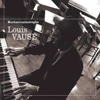 Zahraniční hudba CD Louis Vause: Mechanicatastrophe 2013