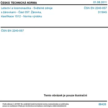 ČSN EN 2240-057 - Letectví a kosmonautika - Světelné zdroje s žárovkami - Část 057: Žárovka, klasifikace 1512 - Norma výrobku - Tisk