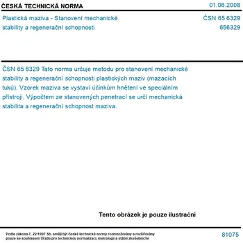 ČSN 65 6329 - Plastická maziva - Stanovení mechanické stability a regenerační schopnosti - Tisk