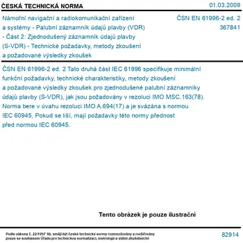 ČSN EN 61996-2 ed. 2 - Námořní navigační a radiokomunikační zařízení a systémy - Palubní záznamník údajů plavby (VDR) - Část 2: Zjednodušený záznamník údajů plavby (S-VDR) - Technické požadavky, metody zkoušení a požadované výsledky zkoušek - Tisk