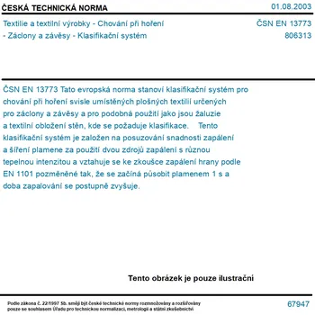 ČSN EN 13773 - Textilie a textilní výrobky - Chování při hoření - Záclony a závěsy - Klasifikační systém - Tisk