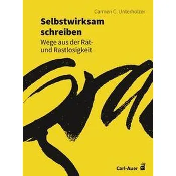 Osobní rozvoj Selbstwirksam schreiben - Unterholzer, Carmen C.