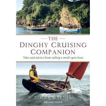 Cizojazyčná kniha Dinghy Cruising Companion 2nd edition: Tales and Advice from Sailing a Small Open Boat – Roger Barnes (EN)